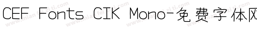 CEF Fonts CIK Mono字体转换